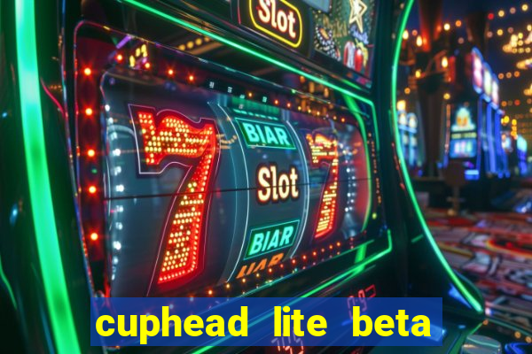 cuphead lite beta 9.1 download