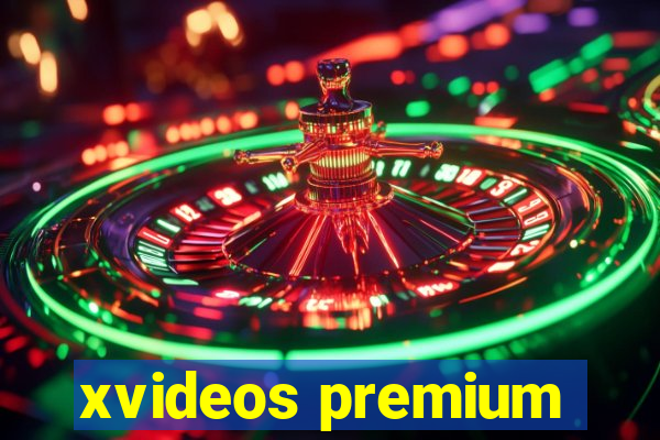 xvideos premium