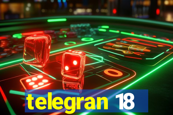 telegran 18