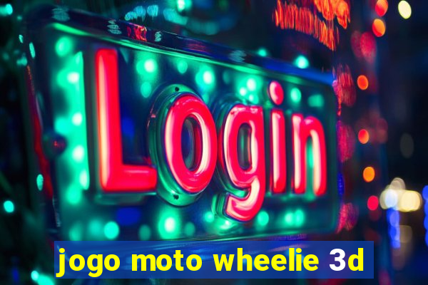 jogo moto wheelie 3d