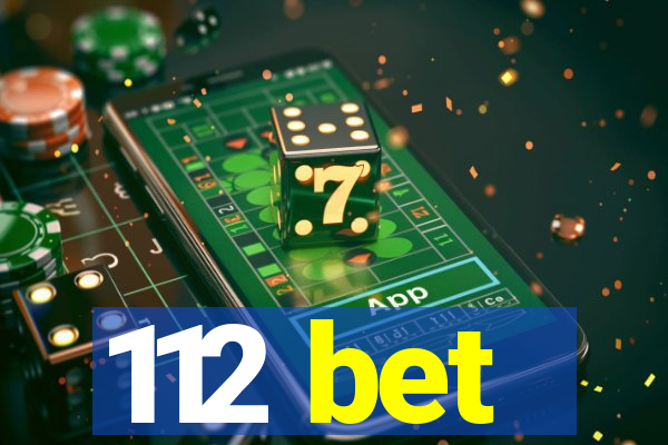 112 bet