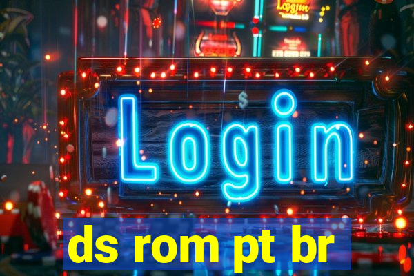 ds rom pt br