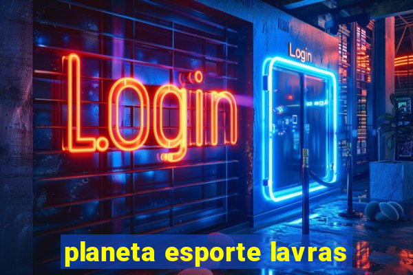 planeta esporte lavras
