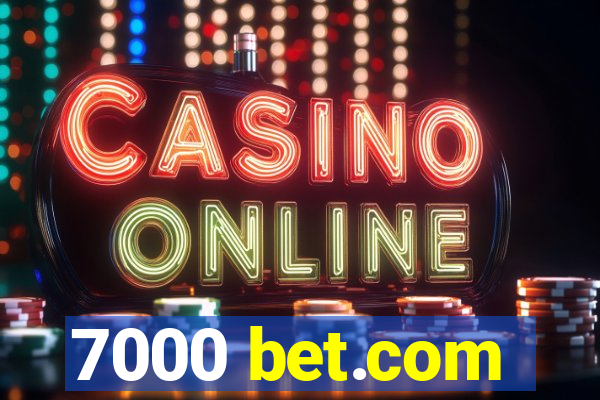 7000 bet.com