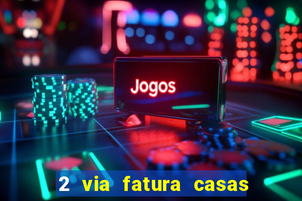 2 via fatura casas bahia bradescard