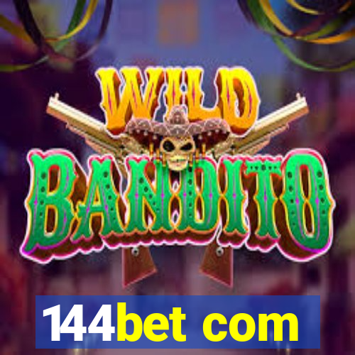 144bet com