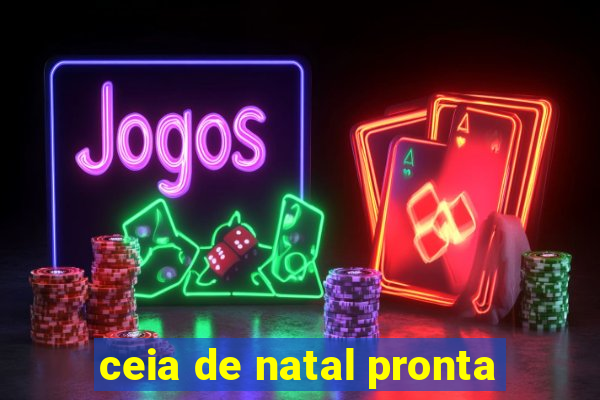 ceia de natal pronta