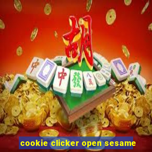 cookie clicker open sesame