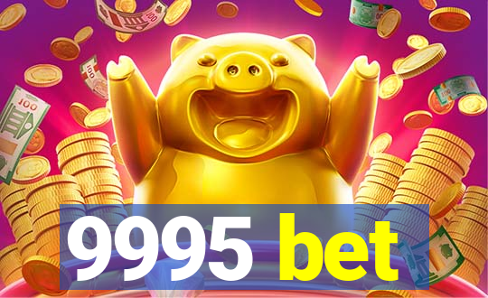 9995 bet