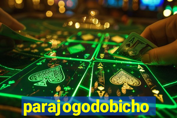 parajogodobicho