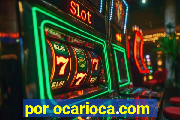 por ocarioca.com