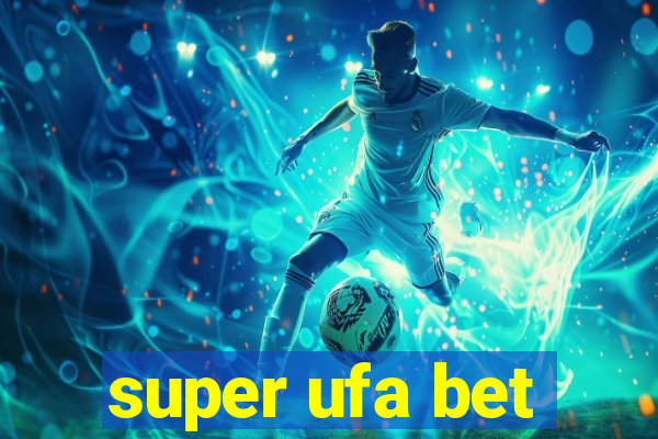super ufa bet