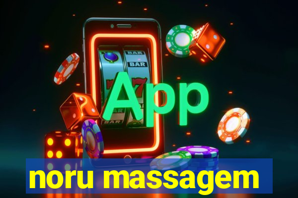 noru massagem