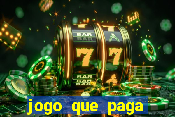 jogo que paga dinheiro de verdade sem precisar depositar