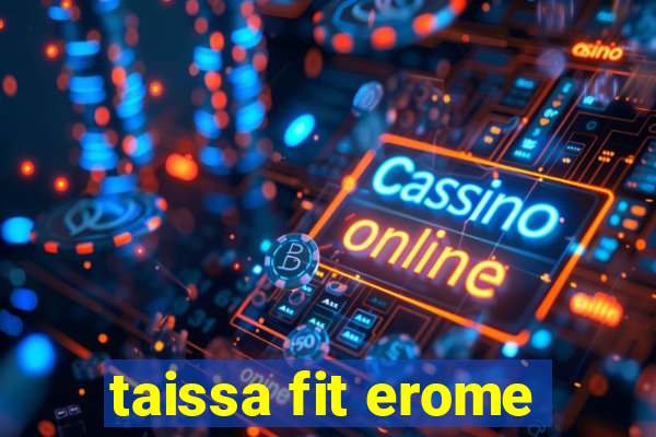 taissa fit erome