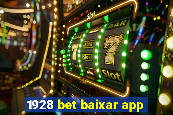 1928 bet baixar app
