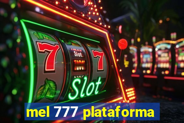 mel 777 plataforma