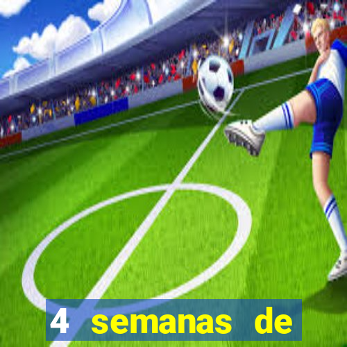 4 semanas de gravidez, muita fome