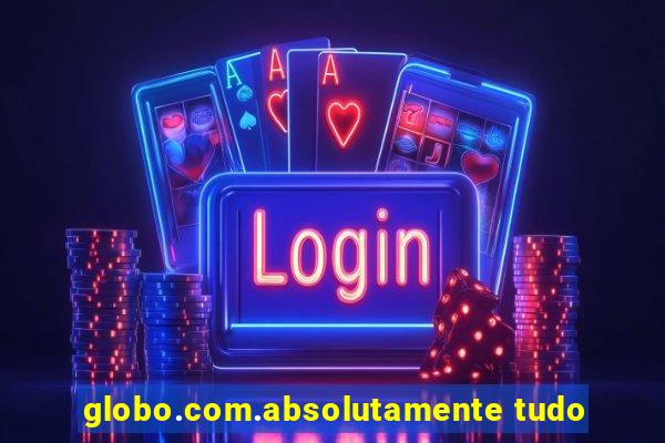 globo.com.absolutamente tudo