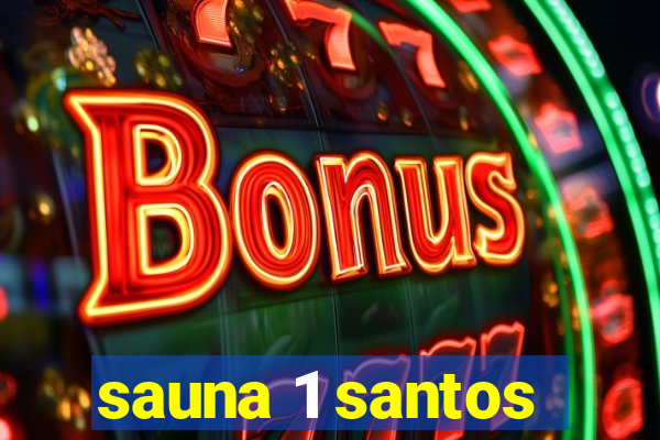 sauna 1 santos