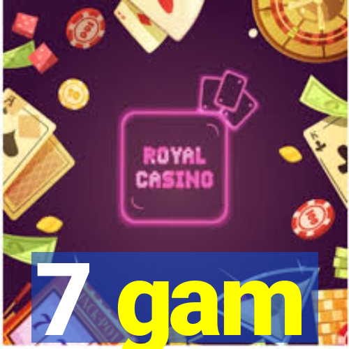 7 gam