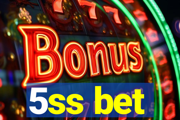 5ss bet