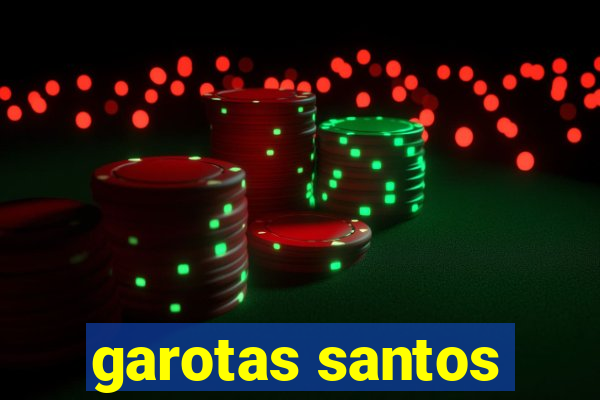 garotas santos