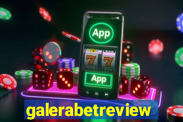 galerabetreview