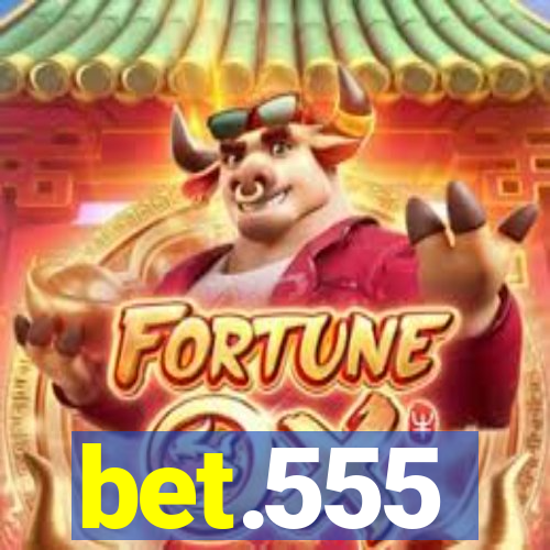 bet.555