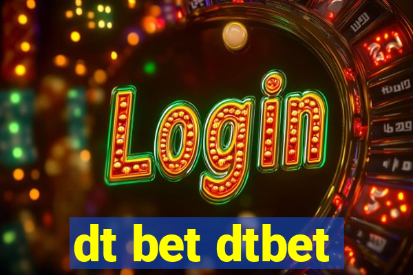 dt bet dtbet