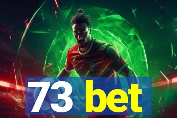 73 bet