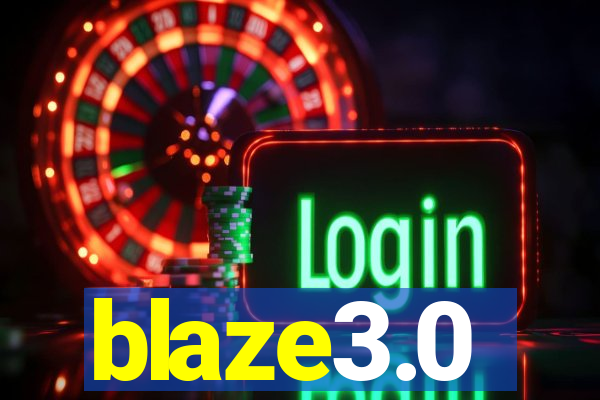 blaze3.0