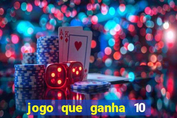 jogo que ganha 10 reais ao se cadastrar