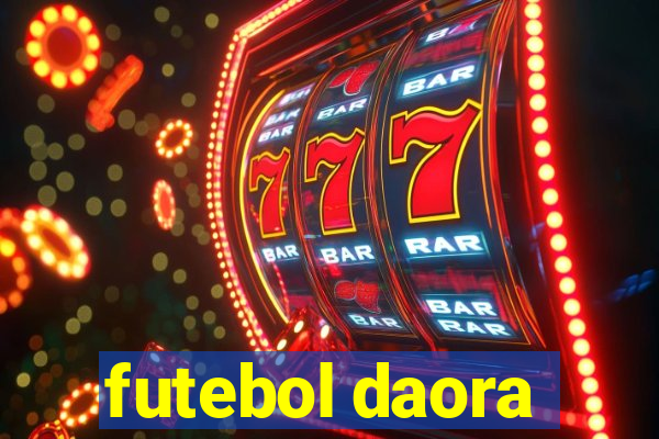 futebol daora