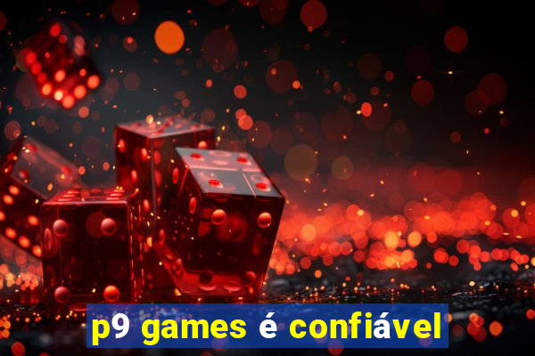 p9 games é confiável