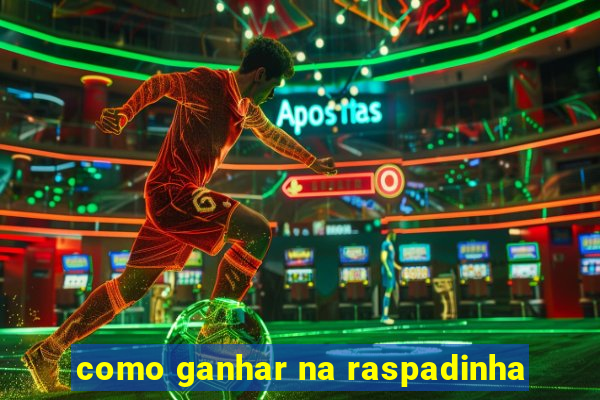 como ganhar na raspadinha