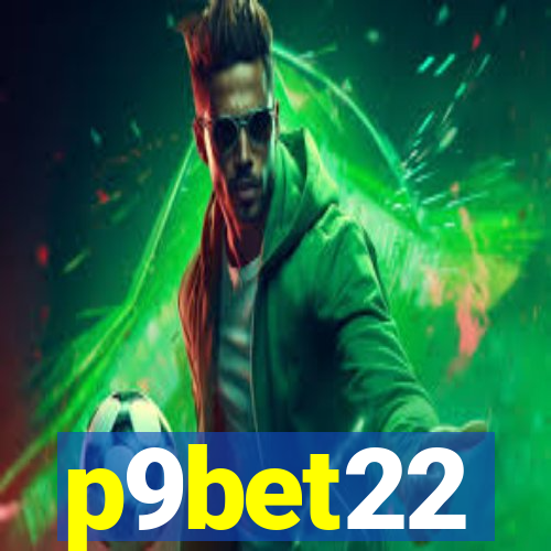 p9bet22