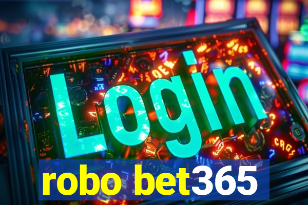 robo bet365