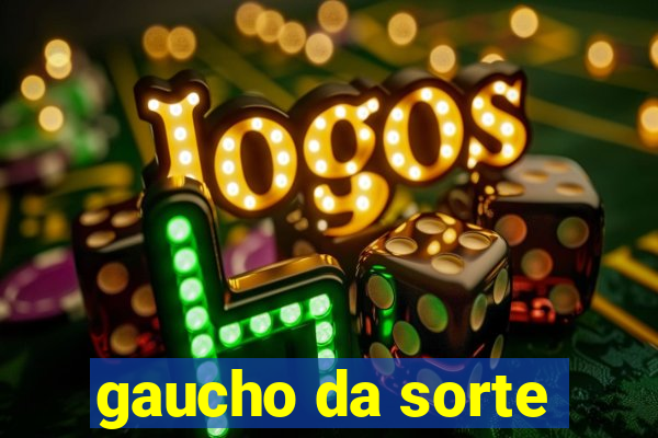gaucho da sorte