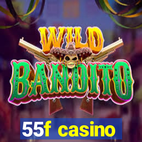 55f casino
