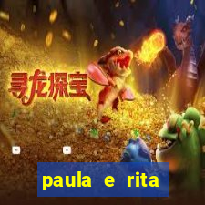 paula e rita compraram muitas cartelas no bingo
