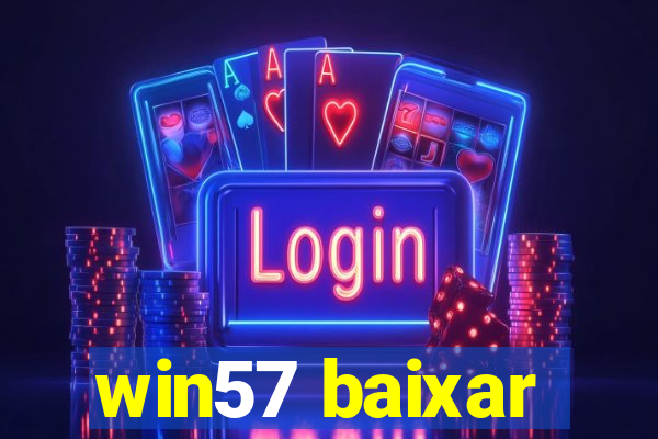 win57 baixar