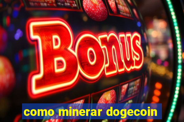 como minerar dogecoin