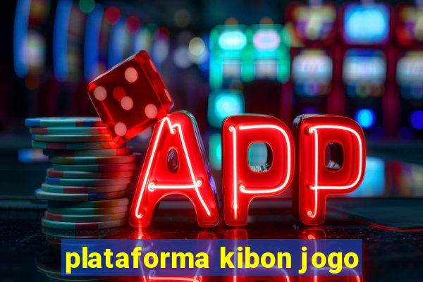 plataforma kibon jogo