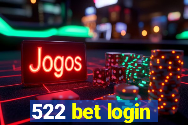 522 bet login