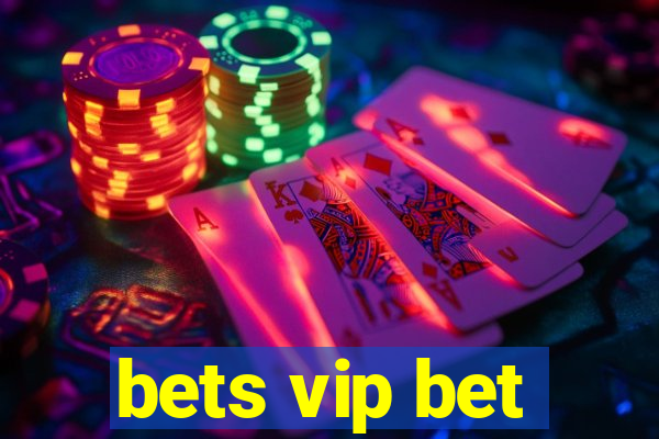 bets vip bet