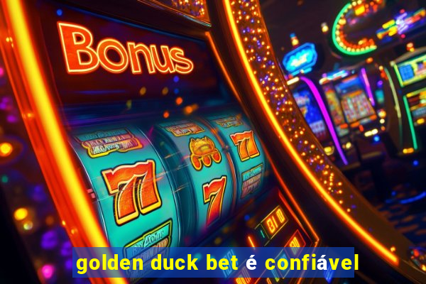 golden duck bet é confiável