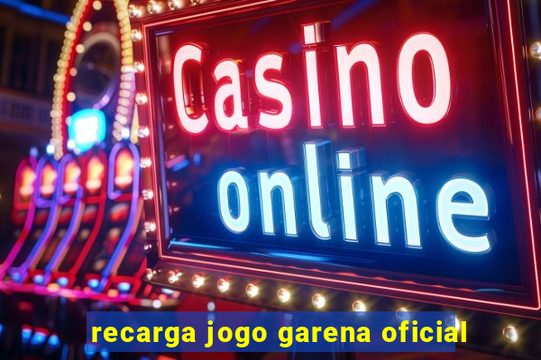 recarga jogo garena oficial