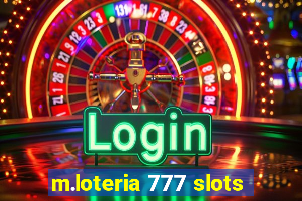 m.loteria 777 slots