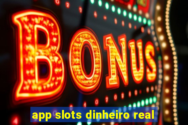 app slots dinheiro real